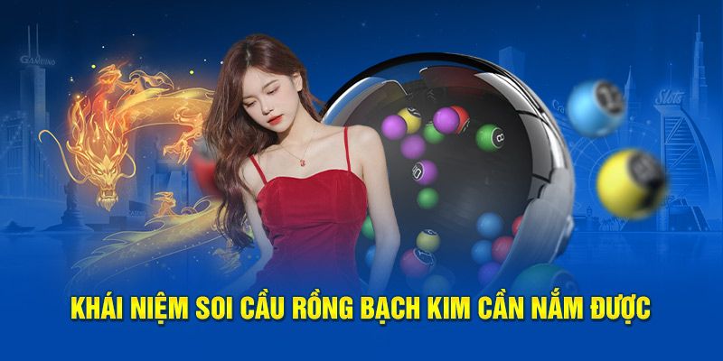 Giải thích về khái niệm soi cầu rồng bạch kim