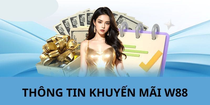 Khuyến mãi WW88 có gì mà lại thu hút khách hàng đến vậy